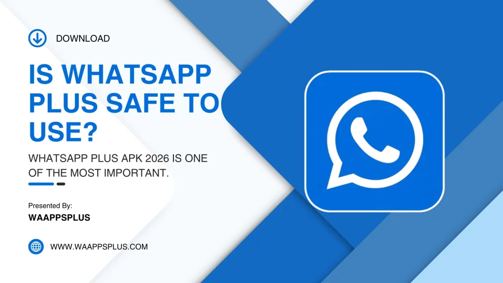 Is WhatsApp Plus Safe to Use
