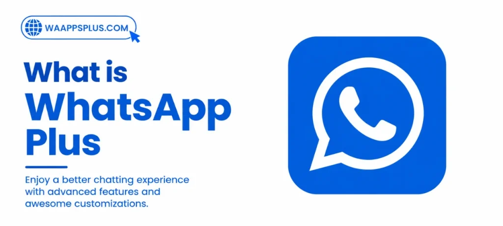 What is WhatsApp Plus APK - waappsplus.com